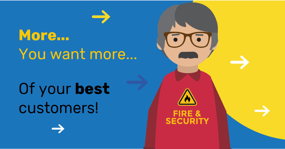Get More B2B Fire & Security Sales – Know Your Ideal Commercial Customer